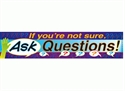 Picture of If You're Not Sure Ask Questions Banner